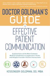 Dr. Goldman s Guide to Effective Patient Communication