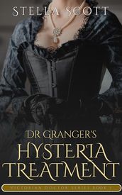 Dr Granger s Hysteria Treatment