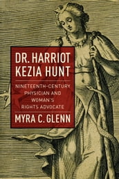 Dr. Harriot Kezia Hunt