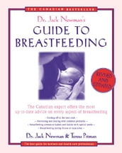 Dr. Jack Newman s Guide To Breastfeeding