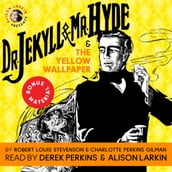 Dr. Jekyll and Mr. Hyde & The Yellow Wallpaper with Commentary by Alison Larkin