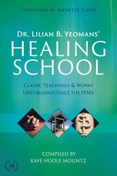 Dr. Lilian B. Yeomans  Healing School