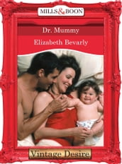 Dr. Mommy (Mills & Boon Desire) (From Here to Maternity, Book 5)
