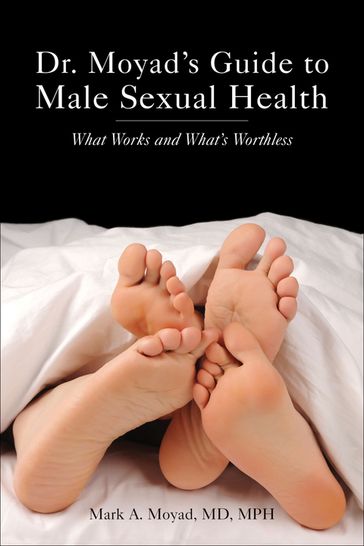 Dr. Moyad's Guide to Male Sexual Health - Mark A. Moyad