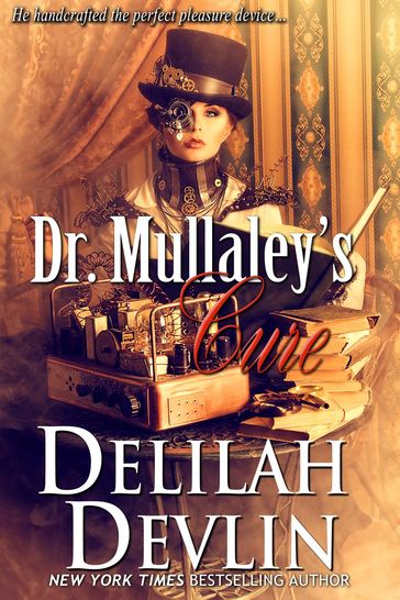 Dr. Mullaley's Cure - Delilah Devlin