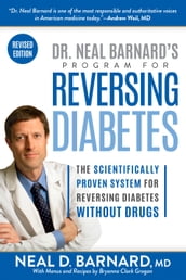 Dr. Neal Barnard s Program for Reversing Diabetes