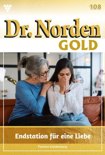 Dr. Norden Gold 108  Arztroman - Patricia Vandenberg