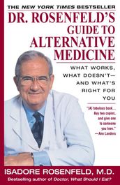 Dr. Rosenfeld s Guide to Alternative Medicine