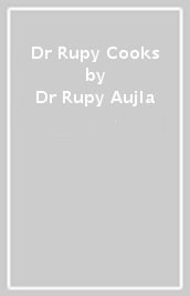Dr Rupy Cooks