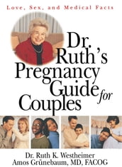 Dr. Ruth s Pregnancy Guide for Couples