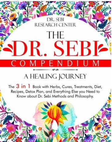 Dr. SEBI Herbal, Natural and Alkaline Based Recipes and Treatment - Dr. Sebi