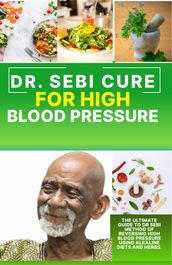 Dr. Sebi Cure For High Blood Pressure