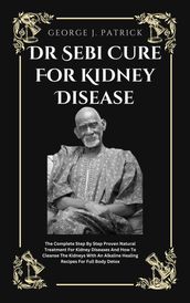Dr Sebi Cure For Kidney Disease