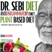 Dr. Sebi diet + Anti Inflammatory diet + Plant-based diet