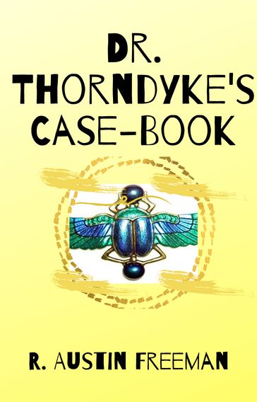 Dr. Thorndyke's Case-Book - R. Austin Freeman