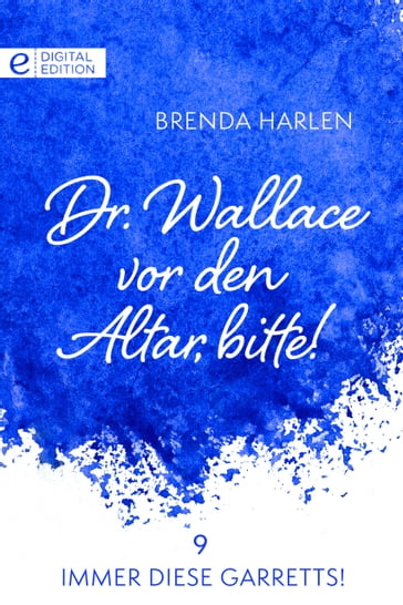 Dr. Wallace vor den Altar, bitte! - Brenda Harlen