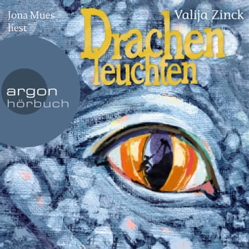 Drachenleuchten (Gekürzte Lesung) - Valija Zinck