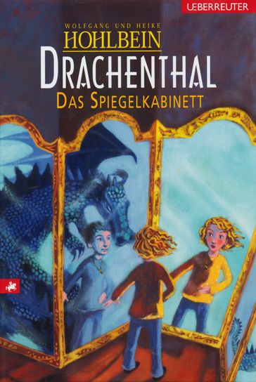 Drachenthal - Das Spiegelkabinett (Bd. 4) - Heike Hohlbein - Wolfgang Hohlbein