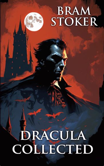 Dracula Collected - Stoker Bram