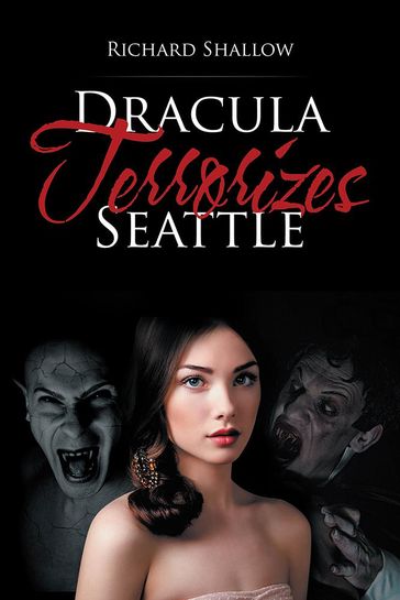 Dracula Terrorizes Seattle - Richard Shallow