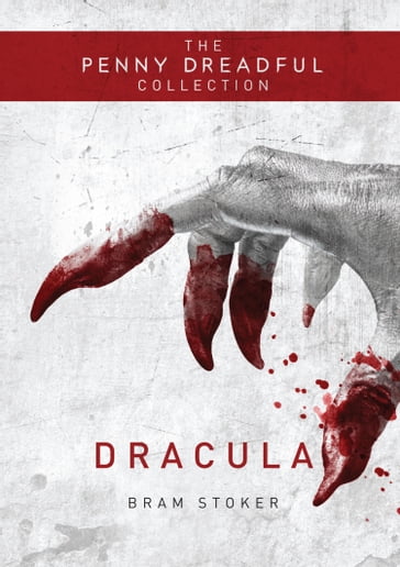 Dracula (The Penny Dreadful Collection) - Stoker Bram