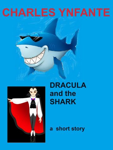Dracula and the Shark - Charles Ynfante