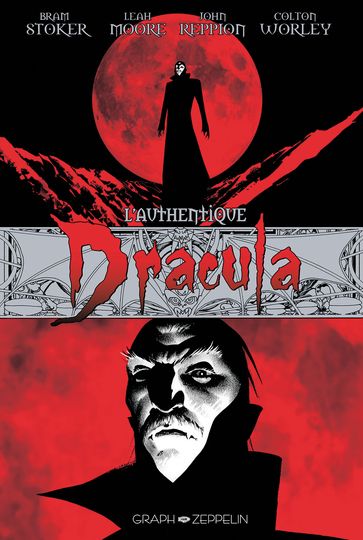 Dracula l'authentique - Leah Moore - John Reppion - Stoker Bram - Colton Worley