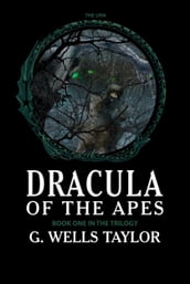 Dracula of the Apes: Book One: The Urn