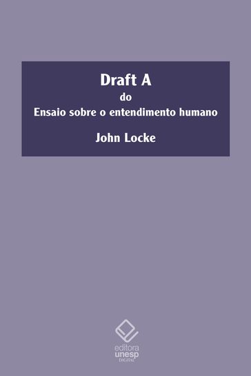 Draft A do ensaio sobre o entendimento humano - John Locke