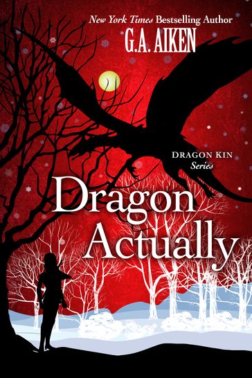 Dragon Actually - G.A. Aiken