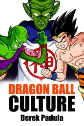 Dragon Ball Culture: Volume 6