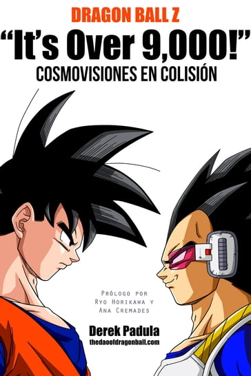 Dragon Ball Z "It's Over 9,000!" Cosmovisiones en colisión - Derek Padula