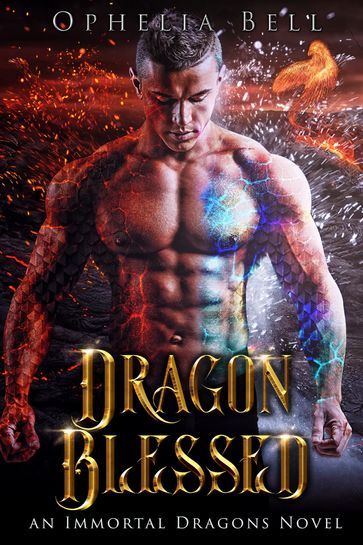 Dragon Blessed - Ophelia Bell