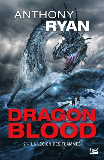 Dragon Blood, T2 : La Légion des flammes - Anthony Ryan