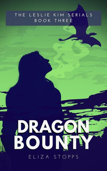 Dragon Bounty - Eliza Stopps
