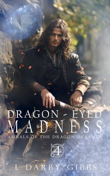 Dragon-Eyed Madness - L. Darby Gibbs