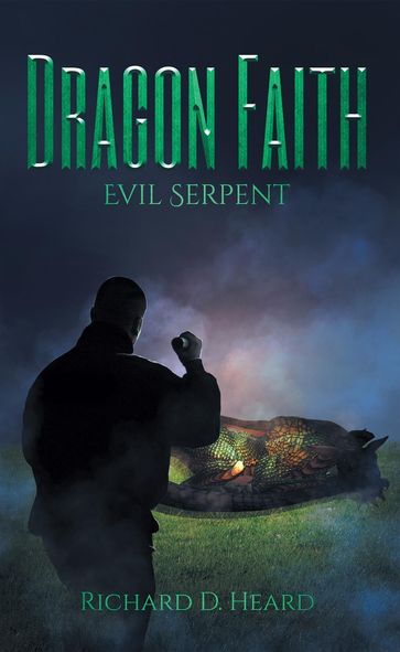 Dragon Faith - Richard D Heard