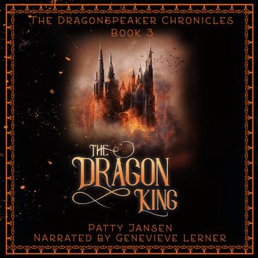 Dragon King, The (Dragonspeaker Chronicles Book 3) - Patty Jansen