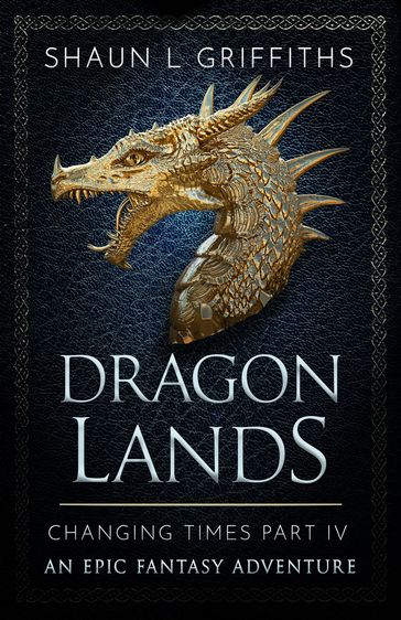 Dragon Lands - Shaun L Griffiths