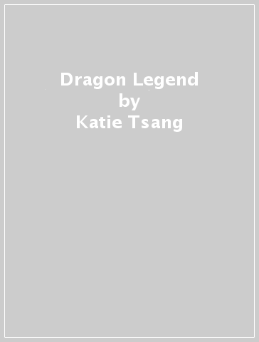 Dragon Legend - Katie Tsang - Kevin Tsang