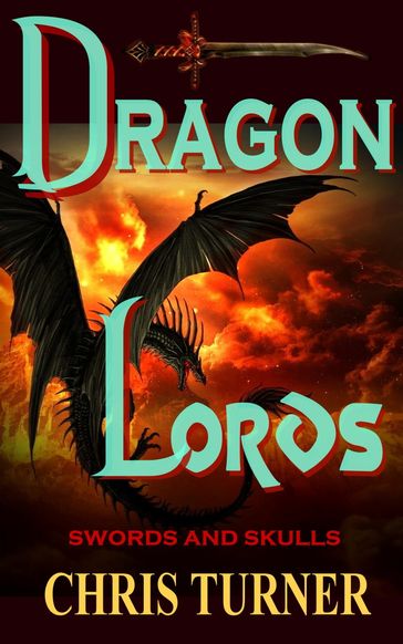 Dragon Lords - Chris Turner