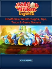 Dragon Mania Legends Onofficiële Walkthroughs , Tips, Trucs & Game Secrets