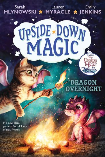 Dragon Overnight (Upside-Down Magic #4) - Sarah Mlynowski - Lauren Myracle - Emily Jenkins