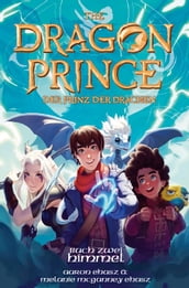 Dragon Prince Der Prinz der Drachen Buch 2: Himmel (Roman)