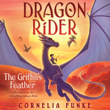 Dragon Rider  The Griffin's Feather - Cornelia Funke