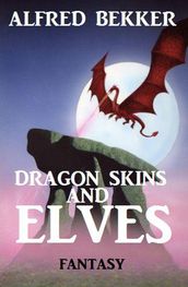 Dragon Skins and Elves