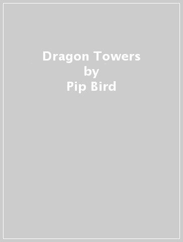 Dragon Towers - Pip Bird