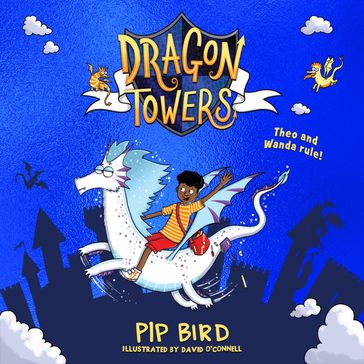 Dragon Towers: The new funny, highly illustrated and totally magical children's book series for 2024 for kids 8-12, from the author of The Naughtiest Unicorn (Dragon Towers) - Pip Bird