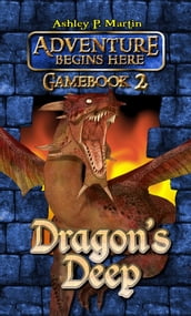 Dragon s Deep: Gamebook 2