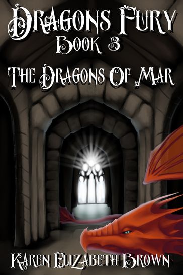 Dragon's Fury, Book 3, The Dragons of Mar - Karen Elizabeth Brown